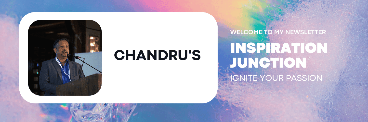 Chandru's Inspiration Junction newsletter